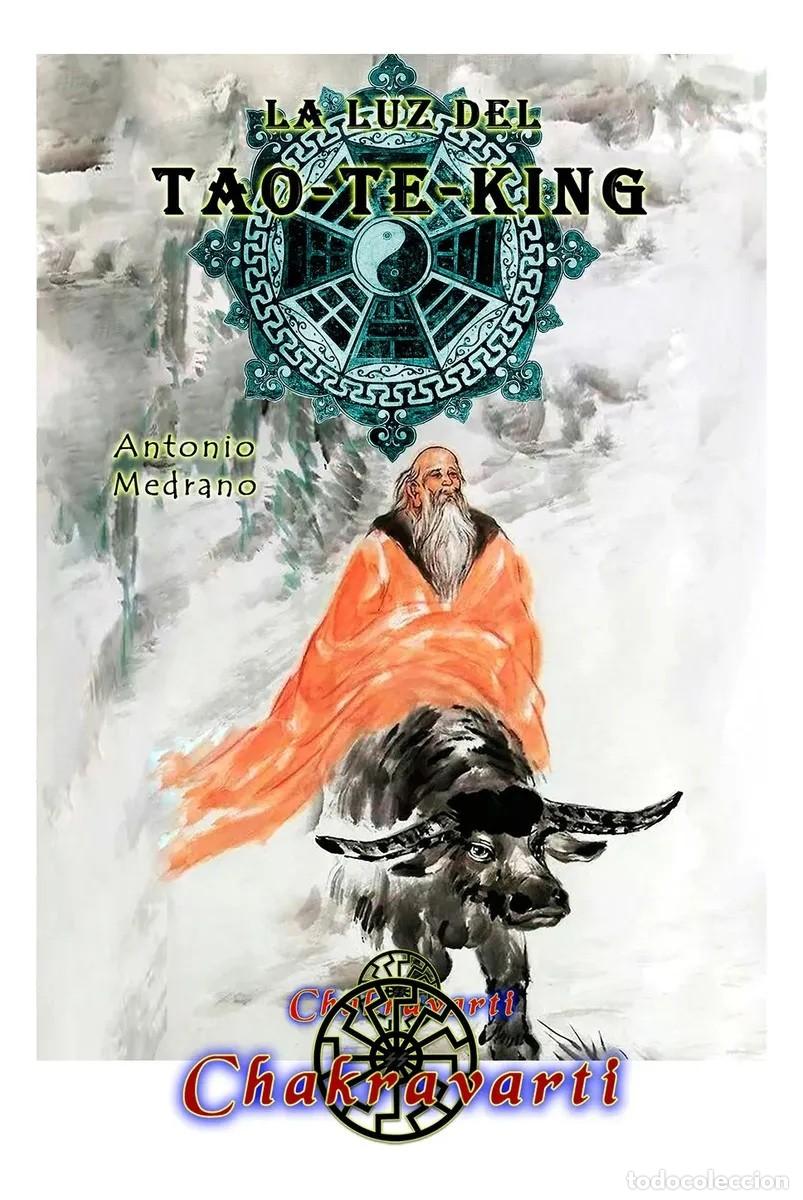 Libros: La luz del Tao-Te-King, de Antonio Medrano &mdash; Chakravarti &mdash; LIBRO NUEVO &mdash; LM