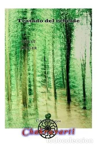 Libros: Tratado del rebelde, de Ernst J&uuml;nger &mdash; Chakravarti &mdash; LIBRO NUEVO &mdash; LM