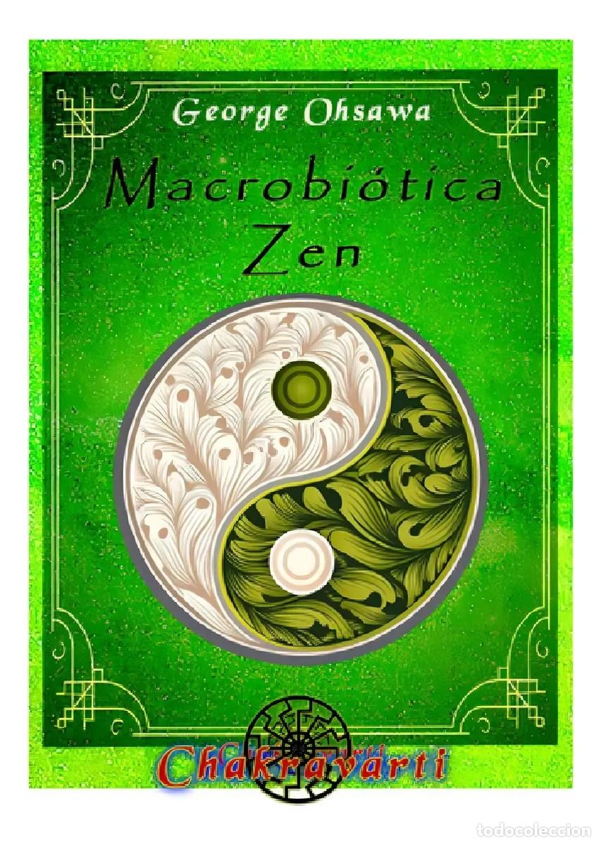 Libros: Macrobi&oacute;tica Zen, de George Ohsawa &mdash; Chakravarti &mdash; LIBRO NUEVO &mdash; LM