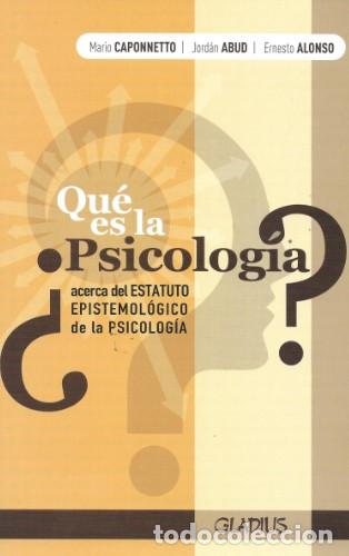 Libros: &iquest;Qu&eacute; es la Psicolog&iacute;a? Acerca del estatuto epistemol&oacute;gico de la Psicolog&iacute;a &mdash; Gladius, 2016 &mdash; LM