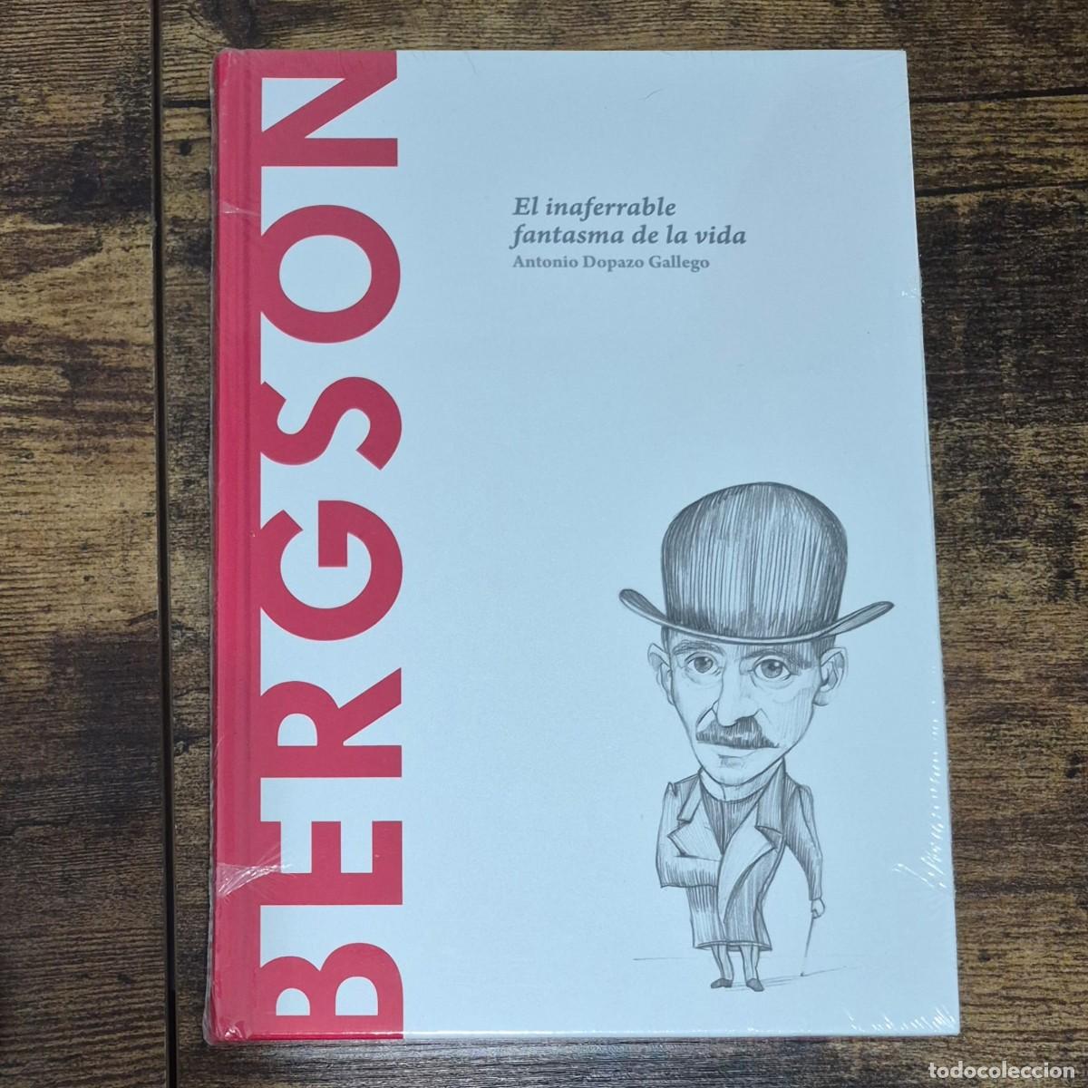 Libros: BERGSON: EL INAFERRABLE FANTASMA DE LA VIDA - ANTONIO DOPAZO GALLEGO (NUEVO, DESCUBRIR LA FILOSOF&Iacute;A)