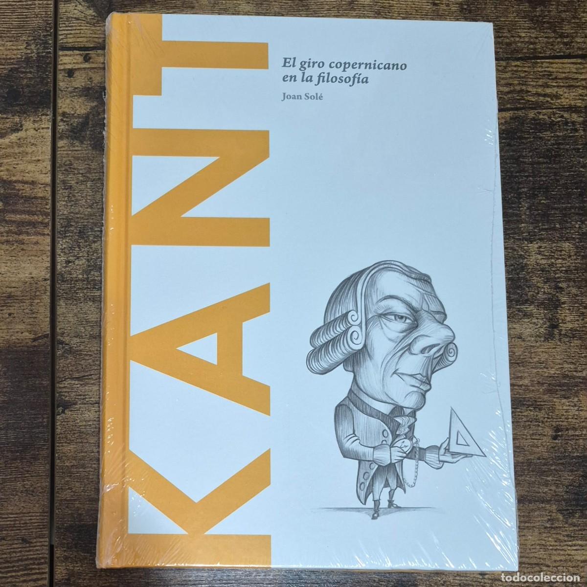 Libros: KANT: EL GIRO COPERNICANO EN LA FILOSOF&Iacute;A - JOAN SOL&Eacute; (NUEVO, DESCUBRIR LA FILOSOF&Iacute;A)
