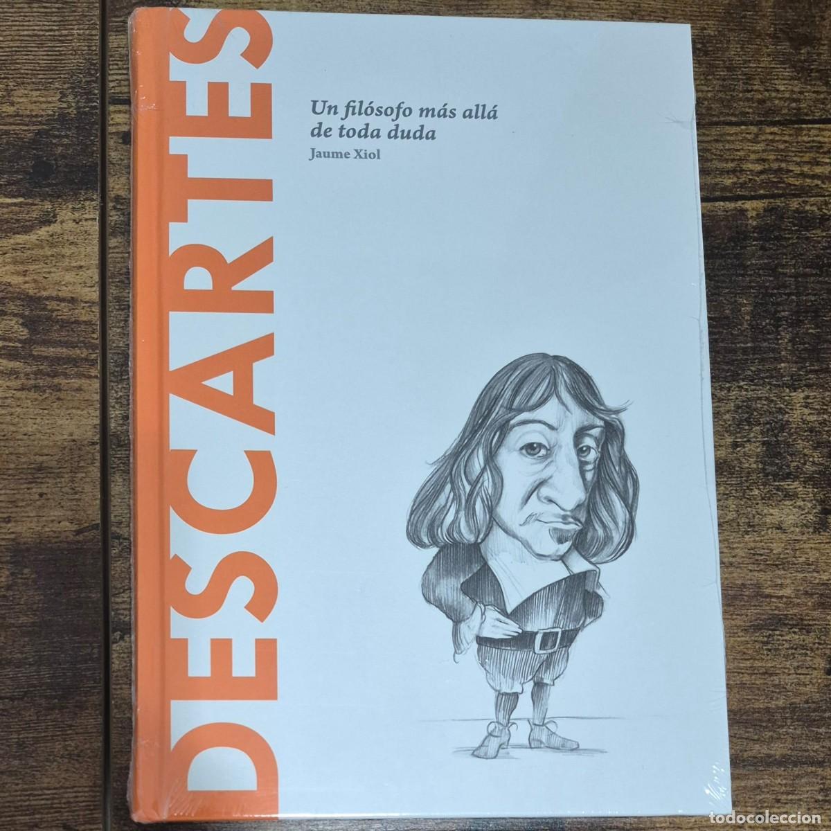 Libros: DESCARTES: UN FIL&Oacute;SOFO M&Aacute;S ALL&Aacute; DE TODA DUDA - JAUME XIOL (NUEVO, DESCUBRIR LA FILOSOF&Iacute;A)