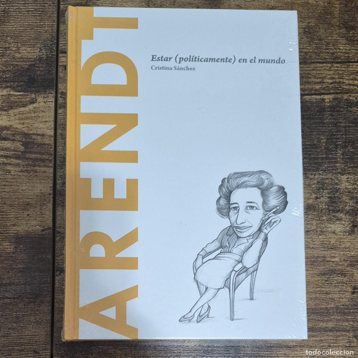 Libros: ARENDT: ESTAR (POL&Iacute;TICAMENTE) EN EL MUNDO - CRISTINA S&Aacute;NCHEZ (NUEVO, DESCUBRIR LA FILOSOF&Iacute;A)