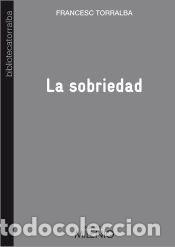 Libros: La sobriedad - Torralba Rosell&oacute;, Francesc