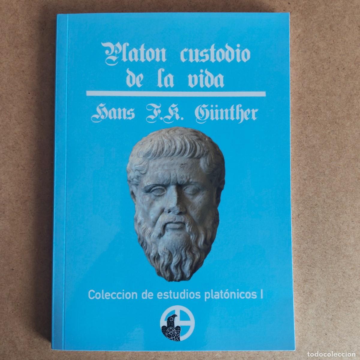Libros: &ldquo;Platon custodio de la vida&rdquo; Hans F.K. Gunther