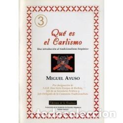 Libros: Miguel Ayuso &ndash; Qu&eacute; es el Carlismo &ndash; Ediciones de la Academia &ndash; 2005 &ndash; LM