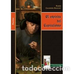 Libros: Rub&eacute;n Calder&oacute;n Bouchet &ndash; El esp&iacute;ritu del capitalismo &ndash; Ediciones Nueva Hispanidad &ndash; 2008 &ndash; LM