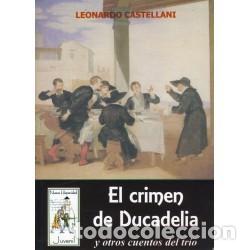 Libros: Leonardo Castellani &ndash; El crimen de Ducadelia y otros cuentos del tr&iacute;o &ndash; LM