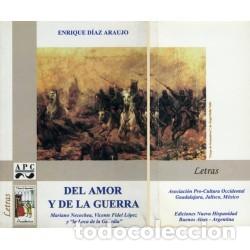 Libros: Enrique D&iacute;az Araujo &ndash; Del amor y de la guerra &ndash; Ediciones Nueva Hispanidad / APC &ndash; s/f &ndash; LM