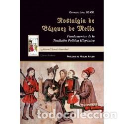 Libros: Osvaldo Lira SS.CC. &ndash; Nostalgia de V&aacute;zquez de Mella &ndash; Ediciones Nueva Hispanidad &ndash; 2007 &ndash; LM