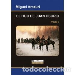 Libros: Miguel Arazuri &ndash; El hijo de Juan Osorio. Parte I &ndash; Ediciones Nueva Hispanidad &ndash; s/f LM