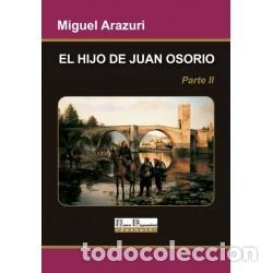 Libros: Miguel Arazuri &ndash; El hijo de Juan Osorio. Parte II &ndash; Ediciones Nueva Hispanidad &ndash; s/f LM