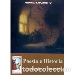 Libros: Antonio Caponnetto &ndash; Poes&iacute;a e Historia. Una significativa vinculaci&oacute;n &ndash; Ediciones Nueva Hispanidad &ndash;