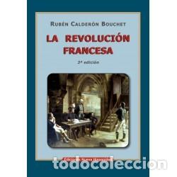 Libros: Rub&eacute;n Calder&oacute;n Bouchet &ndash; La Revoluci&oacute;n Francesa &ndash; Ediciones Nueva Hispanidad &ndash; s/f LM