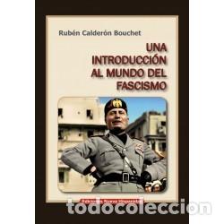 Libros: Rub&eacute;n Calder&oacute;n Bouchet &ndash; Una introducci&oacute;n al mundo del Fascismo &ndash; Ediciones Nueva Hispanidad lm