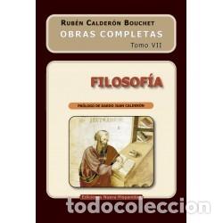 Libros: Rub&eacute;n Calder&oacute;n Bouchet &ndash; Filosof&iacute;a. Obras Completas, Tomo VII &ndash; Ediciones Nueva Hispanidad &ndash; s/f LM
