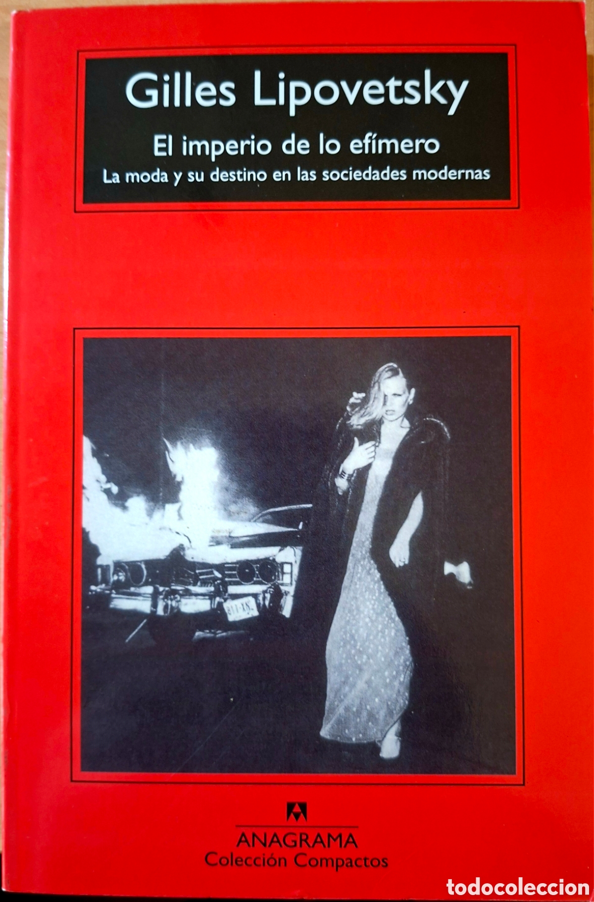 Libros: Gilles Lipovetsky, EL IMPERIO DE LO EFIMERO. Anagrama, 2014