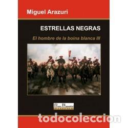 Libros: Estrellas Negras &ndash; El hombre de la boina blanca III &ndash; Ediciones Nueva Hispanidad &ndash; LM