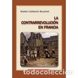 Livres: Rub&eacute;n Calder&oacute;n Bouchet &ndash; La contrarrevoluci&oacute;n en Francia &ndash; Ediciones Nueva Hispanidad &ndash; LM