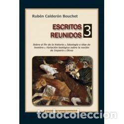 Libros: Rub&eacute;n Calder&oacute;n Bouchet &ndash; Escritos reunidos 3 &ndash; Ediciones Nueva Hispanidad &ndash; LM