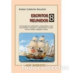Libros: Rub&eacute;n Calder&oacute;n Bouchet &ndash; Escritos reunidos 8 &ndash; Ediciones Nueva Hispanidad &ndash; s/f &ndash; LM