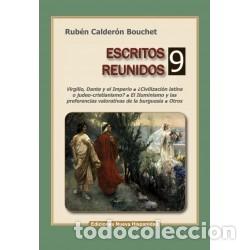 Libros: Rub&eacute;n Calder&oacute;n Bouchet &ndash; Escritos reunidos 9 &ndash; Ediciones Nueva Hispanidad &ndash; s/f &ndash; LM
