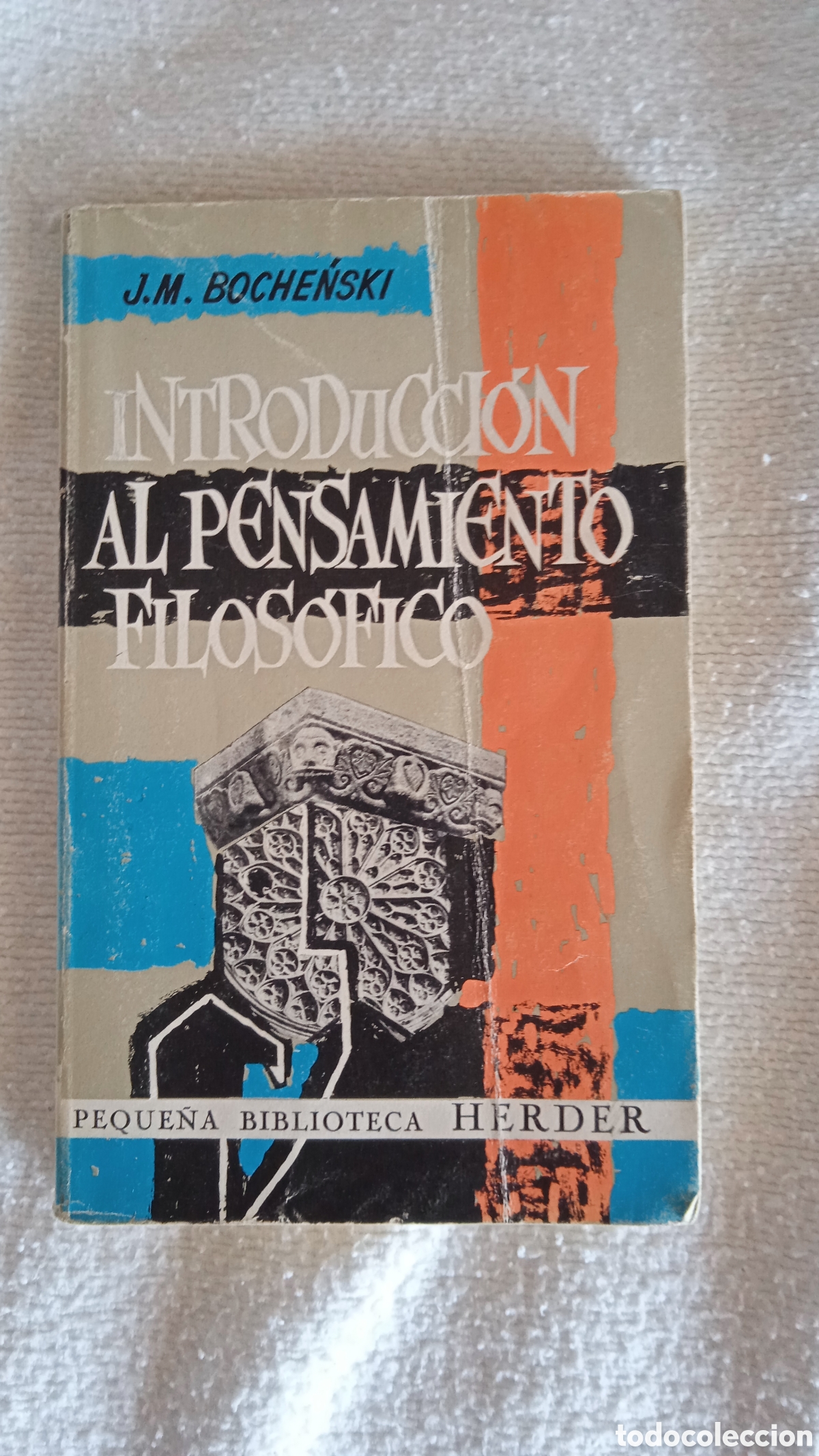 Libros: Introducci&oacute;n al pensamiento filos&oacute;fico &ndash; J. M. Bochenski | Peque&ntilde;a Biblioteca Herder | Libro de filo