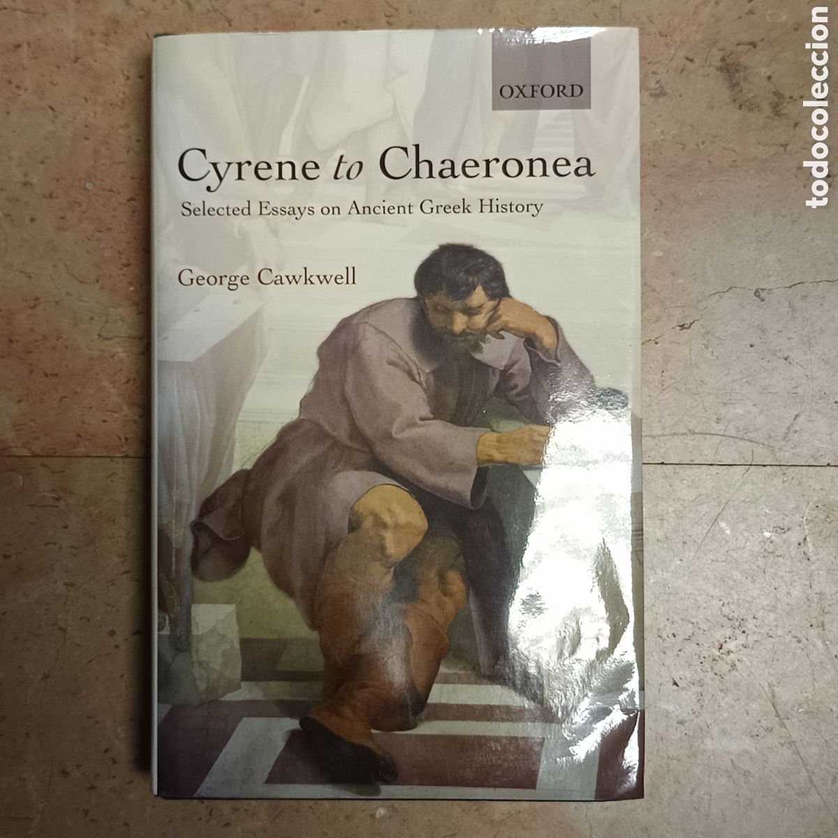 books: CYRENE TO CHAERONEA. Selected Essays on Ancient Greek History. Cawkwell, George.