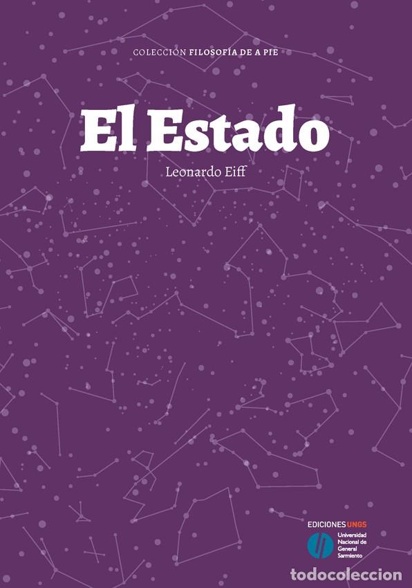 Libros: Leonardo Eiff &ndash; El Estado. Esquirlas de la m&aacute;quina &ndash; Ediciones UNGS &ndash; 2020 - LM