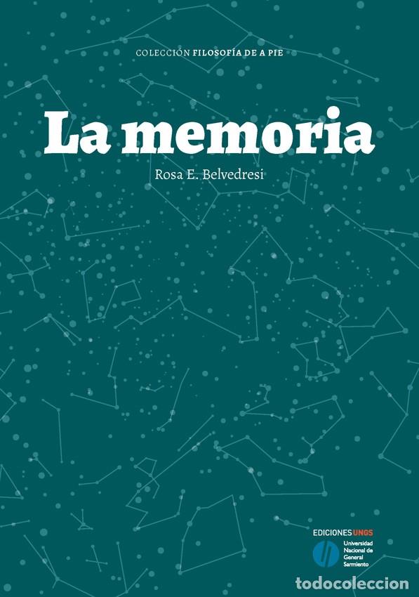 Libros: Rosa E. Belvedresi &ndash; La memoria. Usos y aplicaciones de un concepto indispensable &ndash; LM