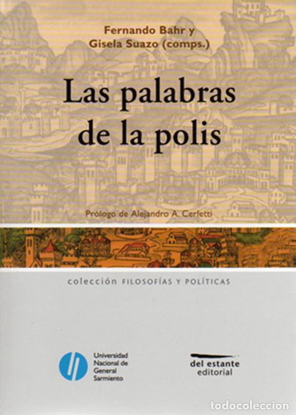 Libros: Fernando Bahr y Gisela Suazo comps. &ndash; Las palabras de la polis &ndash; Ediciones UNGS LM