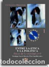 Libros: Entre la &eacute;tica y la pol&iacute;tica. &euml;ticas de la sociedad civil - Asociaci&oacute;n Espa&ntilde;ola De &Eacute;tica Y