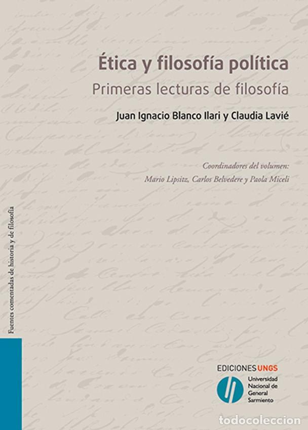 Libros: &Eacute;tica y filosof&iacute;a pol&iacute;tica. Primeras lecturas de filosof&iacute;a &ndash; Ediciones UNGS &ndash; 2015 &ndash; LM