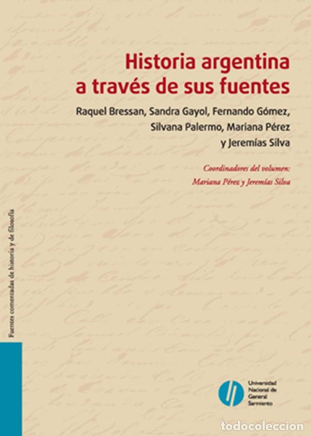Libros: Jerem&iacute;as Silva &ndash; Historia argentina a trav&eacute;s de sus fuentes &ndash; Ediciones UNGS &ndash; 2014 &ndash; LM