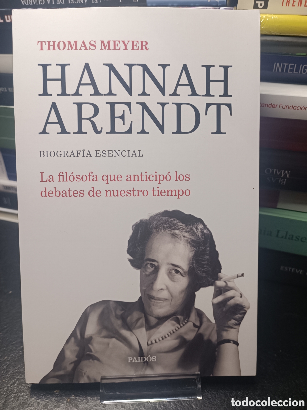 Libros: Thomas meyer Hannah Arendt filosof&iacute;a Paidos Junio 2026 primera edici&oacute;n antropolog&iacute;a