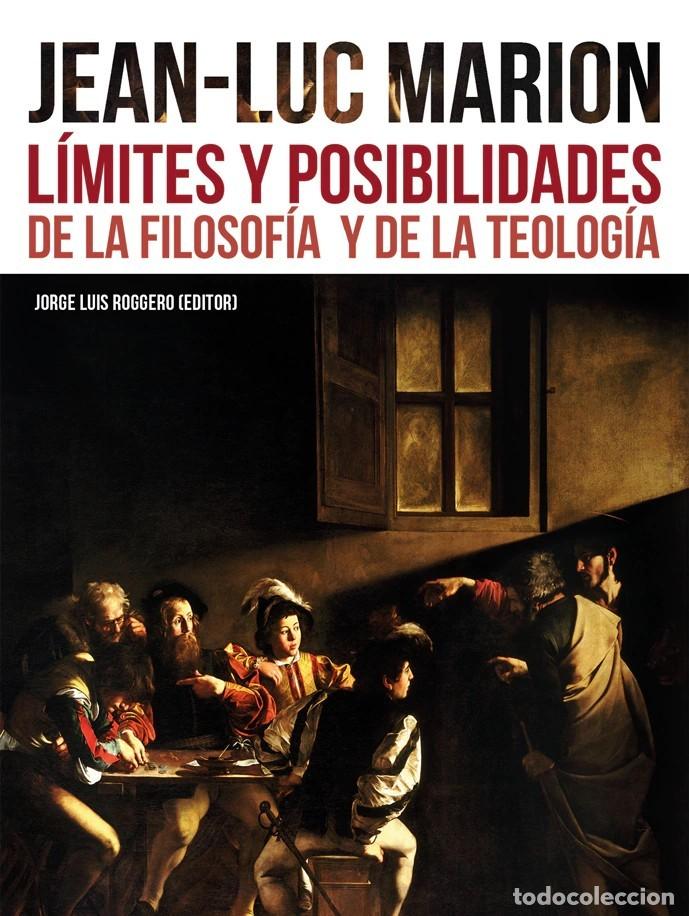 Libros: Jean-Luc Marion: L&iacute;mites y posibilidades de la filosof&iacute;a y de la teolog&iacute;a &ndash; LM