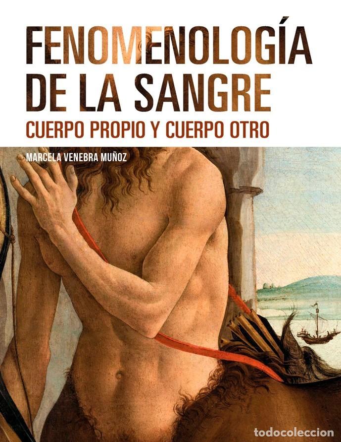 Libros: Marcela Venebra Mu&ntilde;oz &ndash; Fenomenolog&iacute;a de la sangre-LM