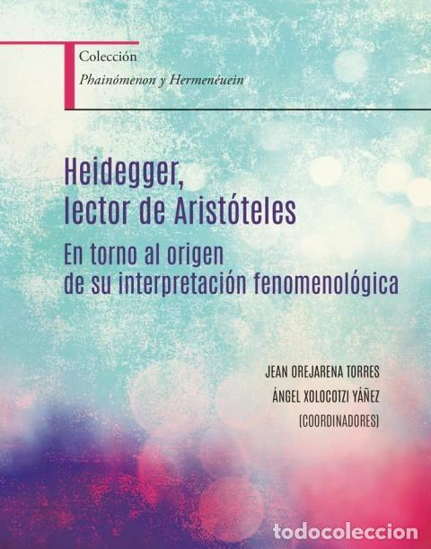 Libros: Jean Orejarena Torres - Heidegger, lector de Arist&oacute;teles &ndash; LM
