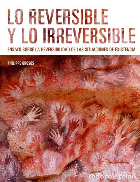 Libros: Lo reversible y lo irreversible. Ensayo sobre la reversibilidad de las situaciones de existencia LM
