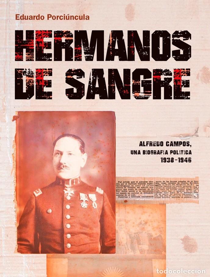 Livros: Eduardo Porci&uacute;ncula &ndash; Hermanos de sangre. Alfredo Campos, una biograf&iacute;a pol&iacute;tica 1938-1946 &ndash; LM
