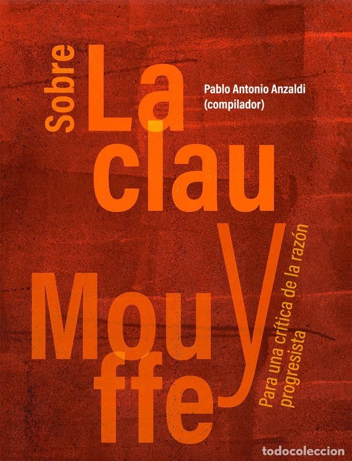 Livros: Sobre Laclau y Mouffe. Para una cr&iacute;tica de la raz&oacute;n progresista &ndash; LM &ndash; Editorial SB