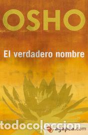 Libros: El verdadero nombre: la melodia de la existencia - Osho