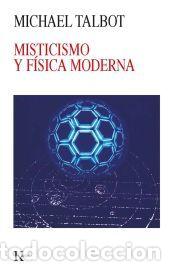 Libros: Misticismo y f&iacute;sica moderna - Talbot, Michael