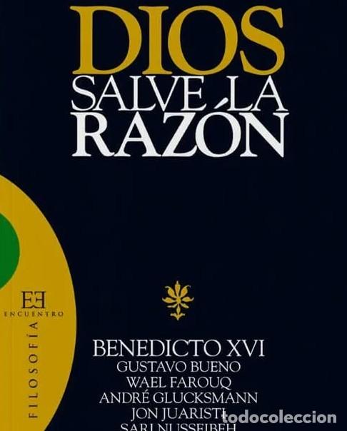 Libros: Benedicto XVI y otros &ndash; Dios salve la raz&oacute;n &ndash; LM