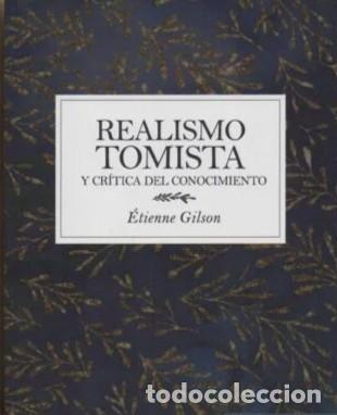 Libros: &Eacute;tienne Gilson &ndash; Realismo tomista y cr&iacute;tica del conocimiento &ndash; LM