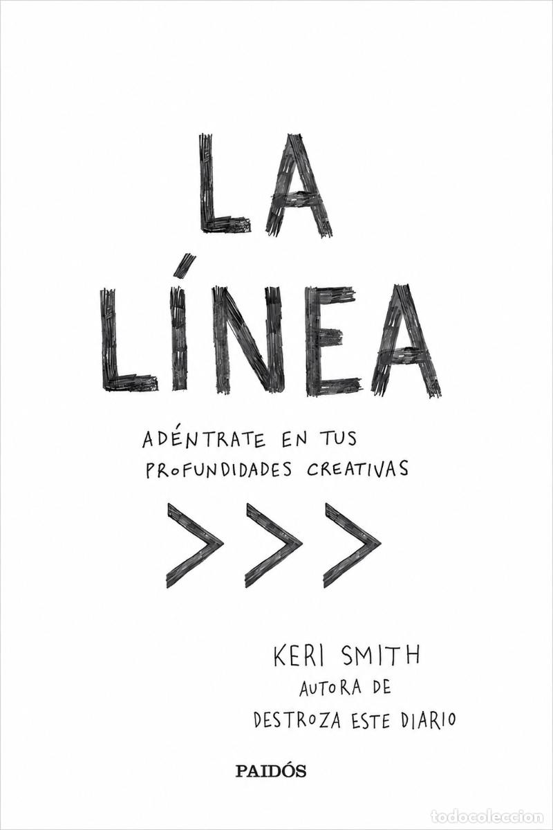 Libros: Keri Smith &ndash; La l&iacute;nea. Ad&eacute;ntrate en tus profundidades creativas &ndash; Paid&oacute;s &ndash; s/f &ndash; LM
