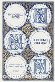 Libros: El delfino, o del beso - Patrizi, Francesco