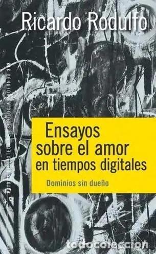 Libros: Ricardo Rodulfo &ndash; Ensayos sobre el amor en tiempos digitales. Dominios sin due&ntilde;o &ndash; Paid&oacute;s &ndash; s/f &ndash; LM