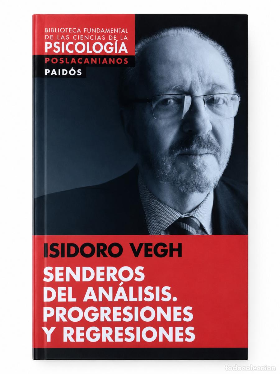 Libros: Isidoro Vegh &ndash; Senderos del an&aacute;lisis. Progresiones y regresiones &ndash; Paid&oacute;s &ndash; 2013/2023 &ndash; LM